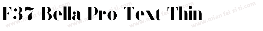 F37 Bella Pro Text Thin字体转换